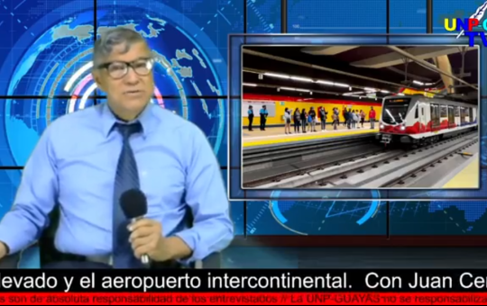 Noticias y comentarios: Guayaquil aún espera el tren elevado y el aeropuerto intercontinental.