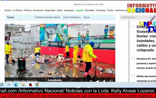 Informativo Nacional: Retiran más de 2.000 toneladas de basura de las calles de Guayaquil