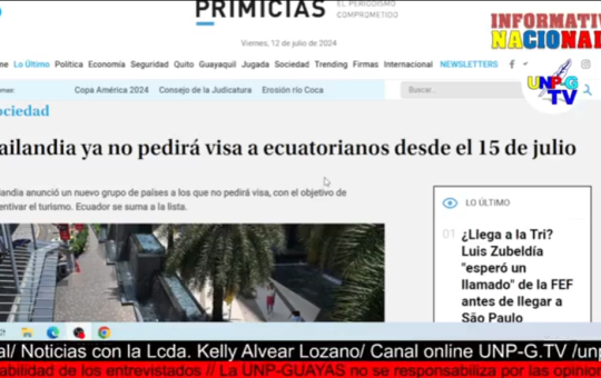 Informativo Nacional: Tailandia ya no pedirá visa a ecuatorianos desde el 15 de julio