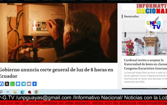 Informativo Nacional: Gobierno anuncia corte general de luz de 8 horas en Ecuador