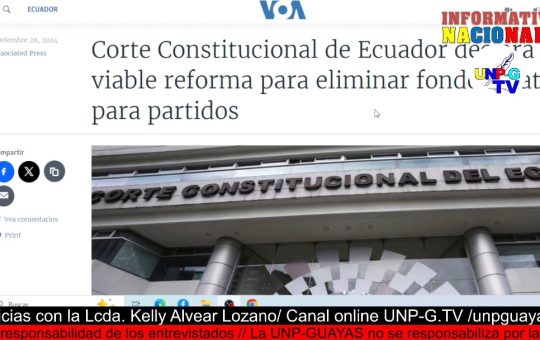 Informativo Nacional: Corte Constitucional de Ecuador declara viable reforma para eliminar fondo estatal para partidos