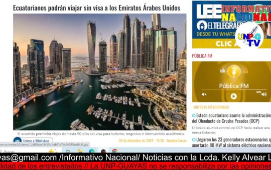 Informativo Nacional: Ecuatorianos podrán viajar sin visa a los Emiratos Árabes Unidos