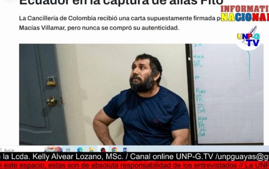 Informativo Nacional: Colombia niega haber colaborado con Ecuador en la captura de alias Fito