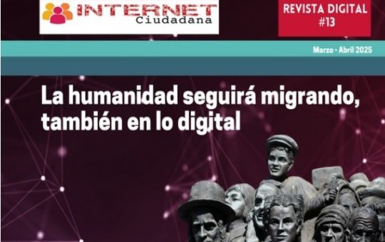 Ya en circulación el nuevo número de la revista Internet Ciudadana: “La Humanidad seguirá migrando también en lo digital”.