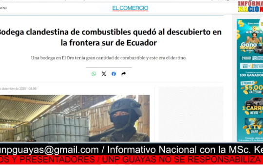 Informativo Nacional: Bodega clandestina de combustibles quedó al descubierto en la frontera sur de Ecuador.