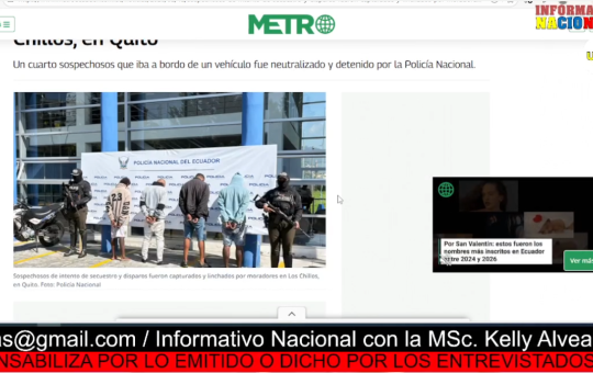 Informativo Nacional: Sospechosos de intento de secuestro y disparos fueron capturados y linchados por moradores en Los Chillos, en Quito.