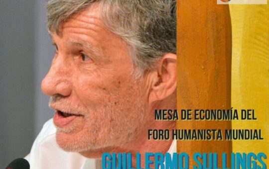 Continentes y Contenidos: Hablamos con Guillermo Sullings de la mesa de Economía del Foro Humanista Mundial