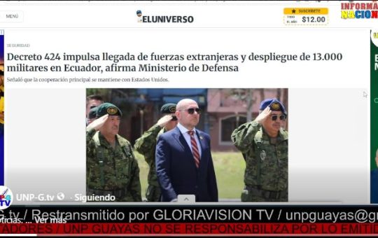 Informativo Nacional / Decreto 424 impulsa llegada de fuerzas extranjeras y despliegue de 13.000 militares en Ecuador, afirma Ministerio de Defensa.